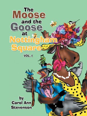 cover image of The Moose and the Goose at Nottingham Square